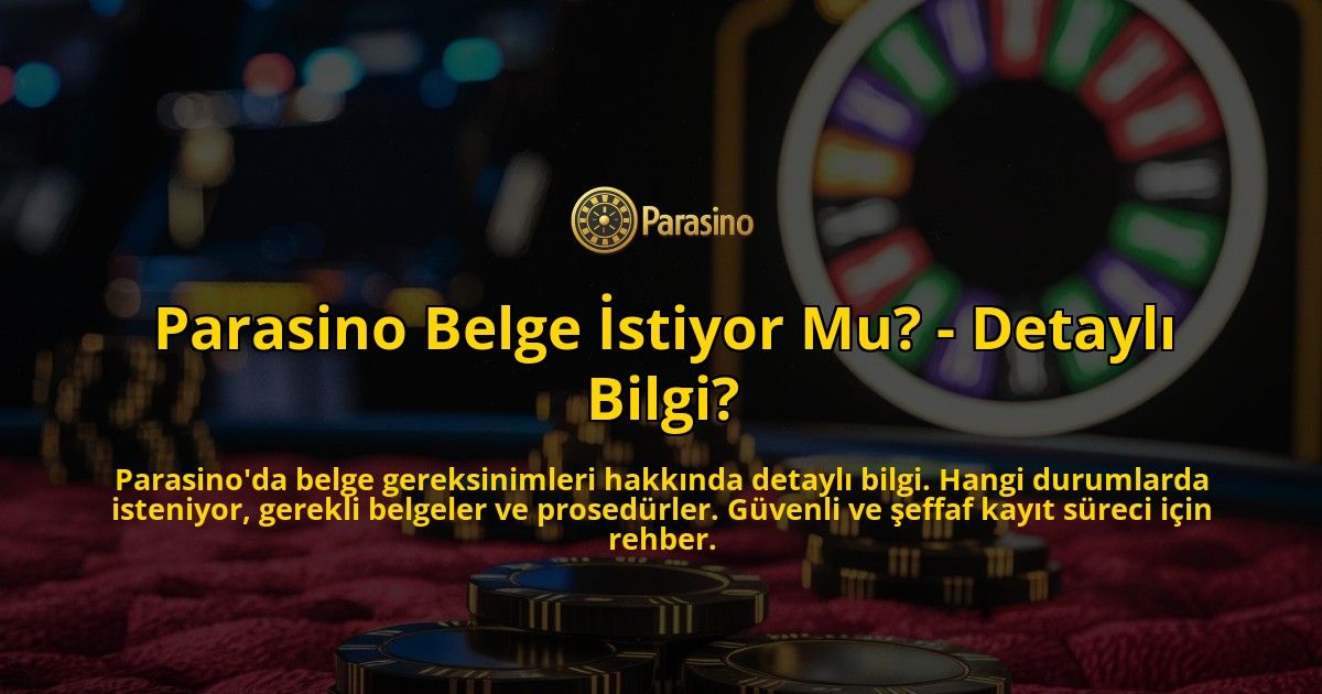 Parasino-Belge-Istiyor-Mu---Detayli-Bilgi-overlay-1769018808.jpg