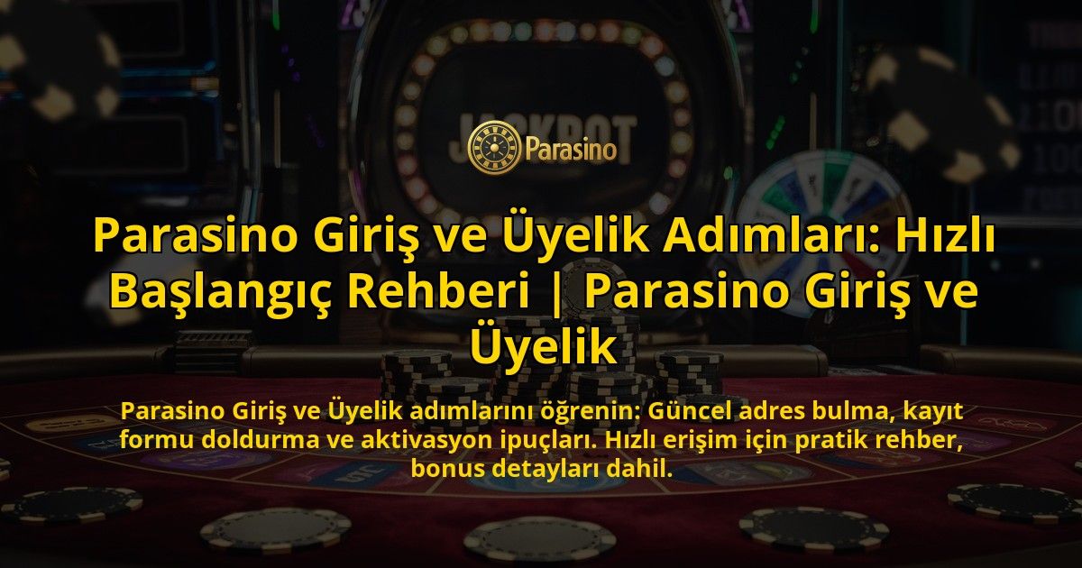 Parasino-Giris-ve-Uyelik-Adimlari-Hizli-Baslangic-Rehberi-Parasino-Giris-ve-Uyelik-overlay-1769379812.jpg