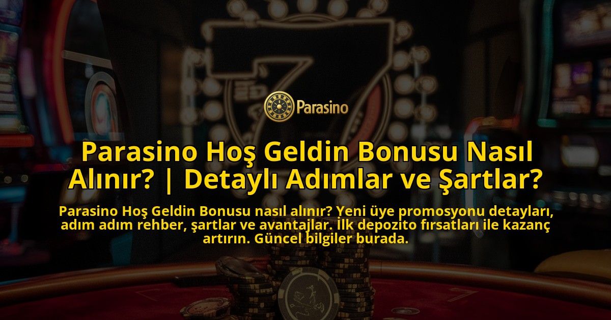 Parasino-Hos-Geldin-Bonusu-Nasil-Alinir-Detayli-Adimlar-ve-Sartlar-overlay-1771783547.jpg