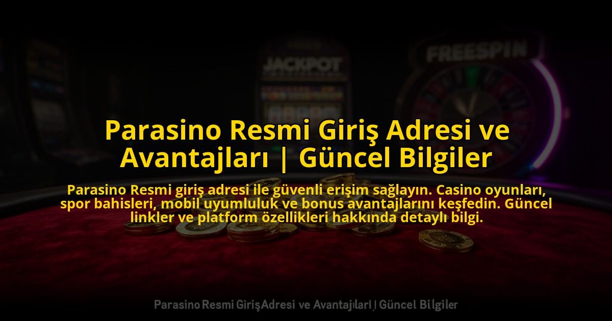 Parasino-Resmi-Giris-Adresi-ve-Avantajlari-Guncel-Bilgiler-overlay-1773614612.jpg