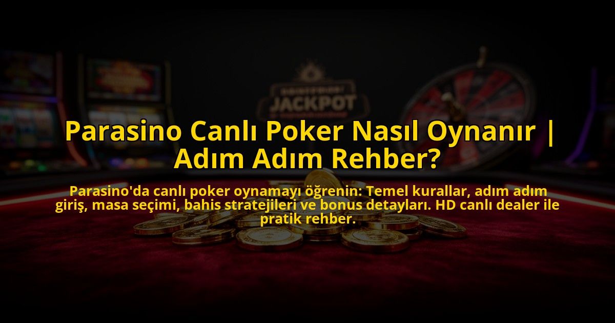 Parasino-Canli-Poker-Nasil-Oynanir-Adim-Adim-Rehber-overlay-1776009247.jpg